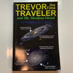 BOOK “Trevor the Time Traveler and the Murkian Threat” by Professor H. L. Bray